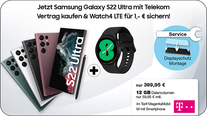 Samsung S22 Ultra kaufen und  Galaxy Watch 4 LTE für nur 1 € sichern