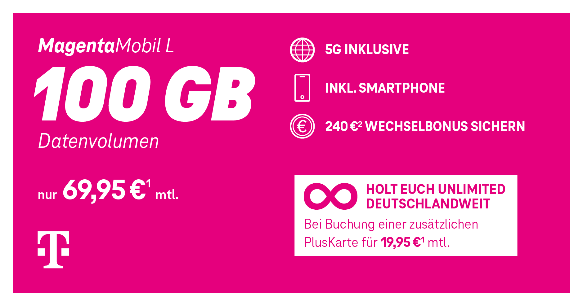 „Tarif MagentaMobil L: 100 GB Highspeed-Daten mit 5G, Flatrate für Telefonie & SMS, EU-Roaming inklusive, 69,95 € im Monat.