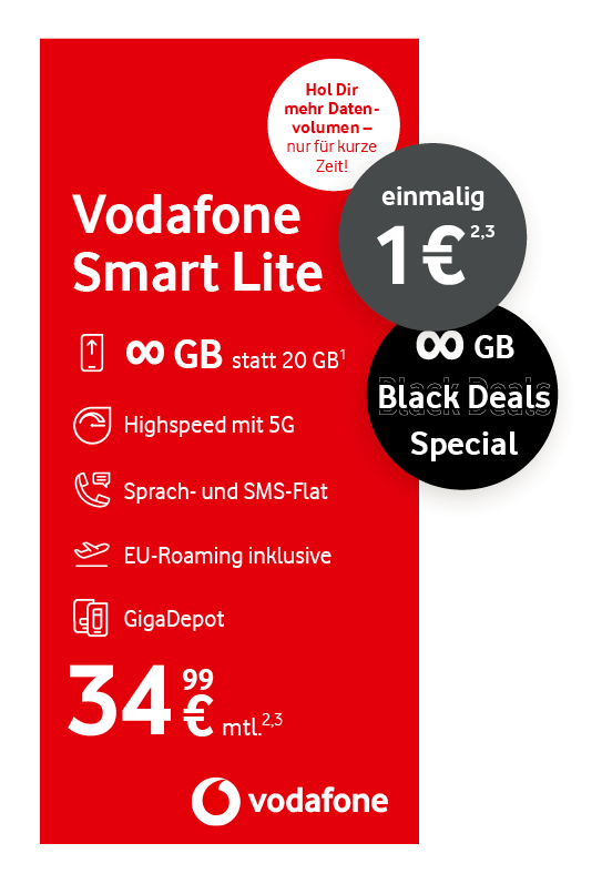 Werbeanzeige für den Mobilfunktarif ‚Vodafone Smart Lite‘. Enthalten sind unbegrenztes Datenvolumen statt 20 GB, Highspeed mit 5G, Sprach- und SMS-Flat, EU-Roaming inklusive sowie das Feature ‚GigaDepot‘. Monatlicher Preis: 34,99 Euro. Einmalige Kosten: 1 Euro. Hinweis auf ‚Black Deals Special‘ und den Slogan ‚Hol Dir mehr Datenvolumen – nur für kurze Zeit!‘.