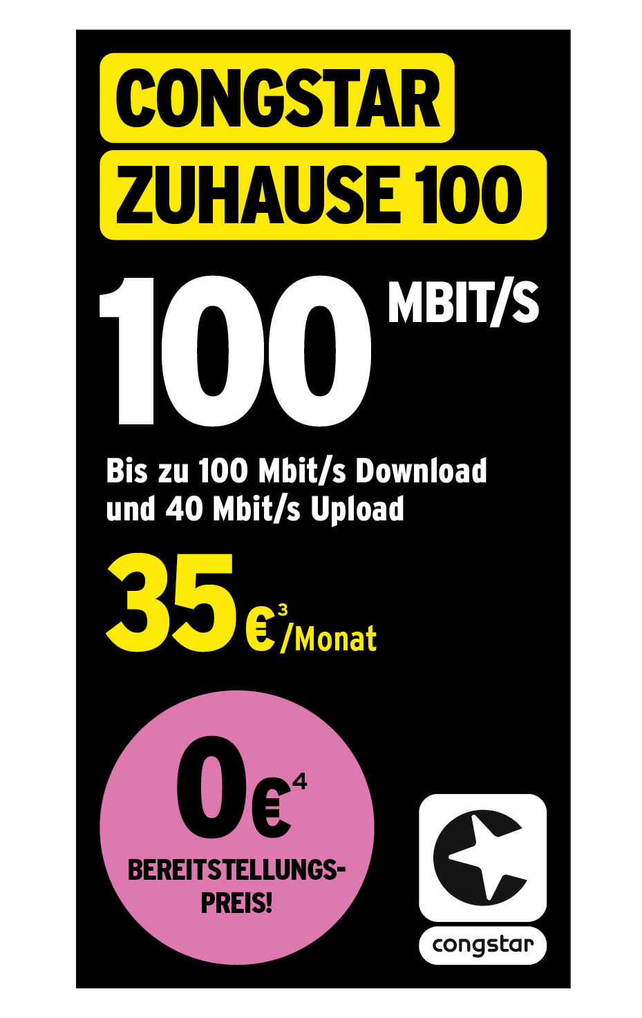 Werbegrafik für den Internet-Tarif Congstar Zuhause 100. Der Tarif bietet bis zu 100 Mbit/s Download und 40 Mbit/s Upload. Hervorgehoben ist ein Angebot mit 0 Euro Bereitstellungspreis. Der monatliche Preis beträgt 35 Euro. Unten rechts ist das Congstar-Logo zu sehen.