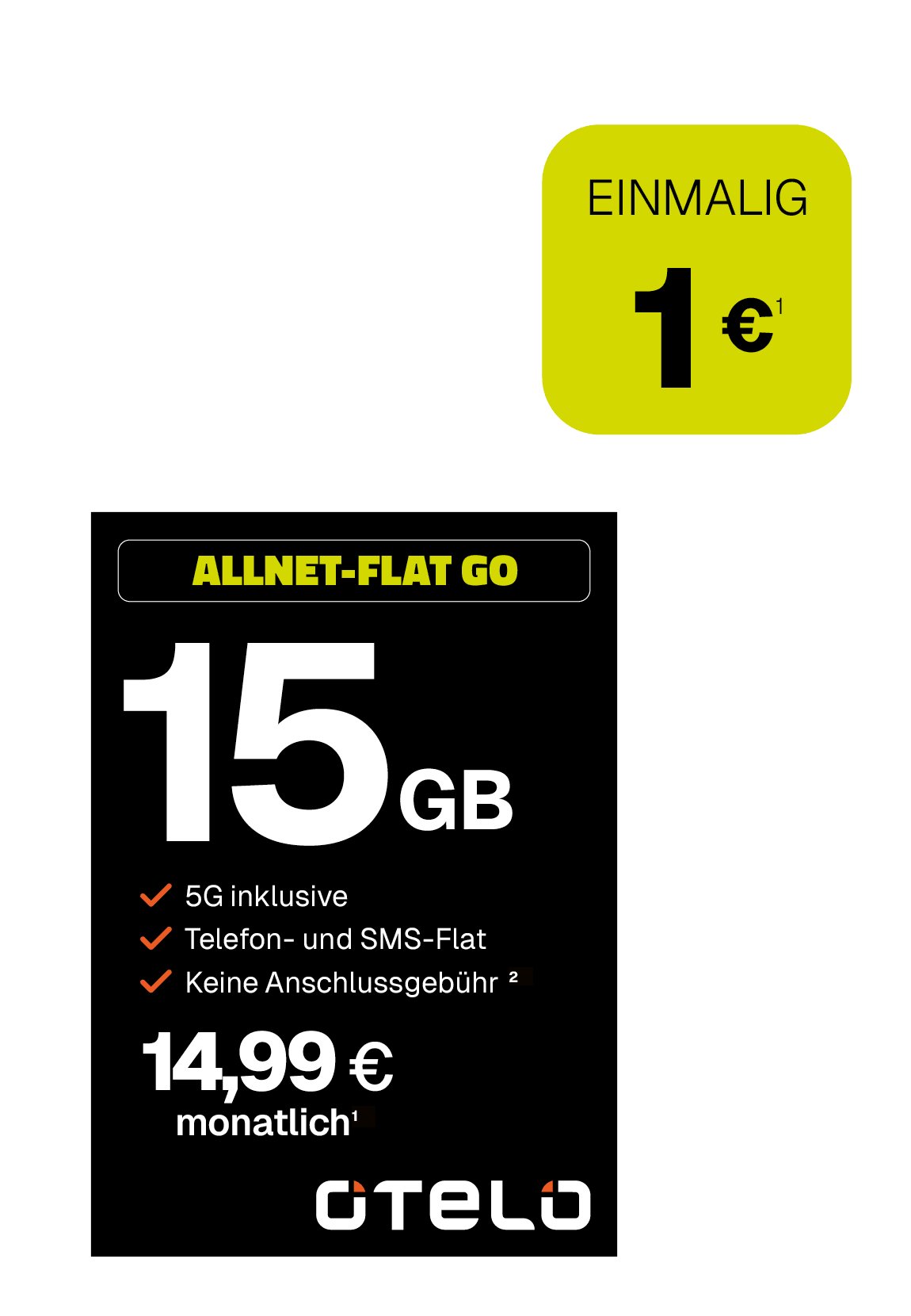 Werbegrafik für einen Mobilfunktarif von Otelo: Allnet-Flat Go mit 15 GB Datenvolumen inklusive 5G, Telefon- und SMS-Flatrate. Monatlicher Preis 14,99 Euro, kein Anschlusspreis. Zusätzlich einmalige Kosten von 1 Euro.