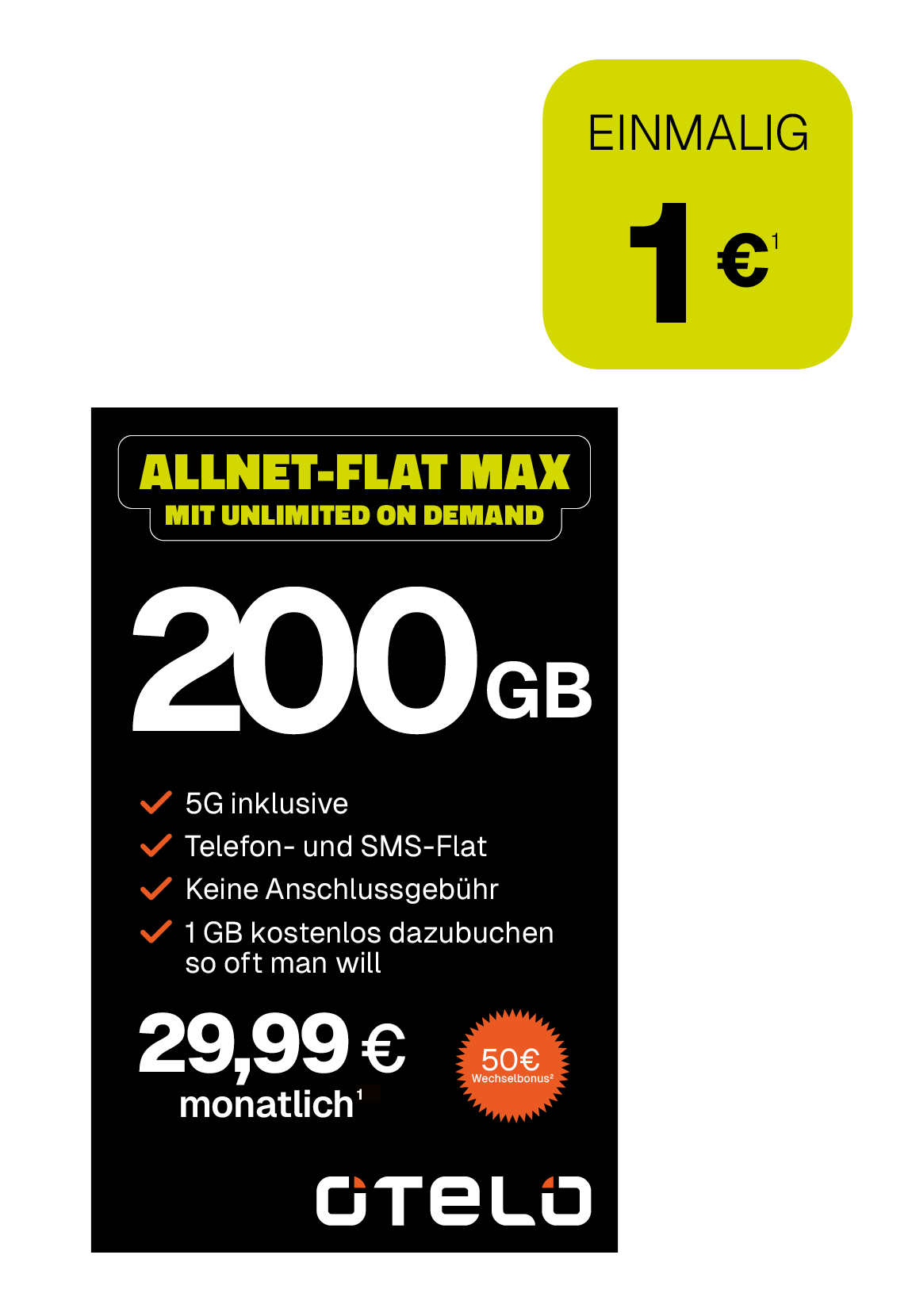 Werbeanzeige für einen Mobilfunktarif von Otelo. In der Mitte steht groß „200 GB“. Darüber der Tarifname „Allnet-Flat Max mit Unlimited on Demand“. Darunter die Tarifdetails: 5G inklusive, Telefon- und SMS-Flat, 1 GB kostenlos beliebig oft nachbuchbar, kein Anschlusspreis. Der monatliche Preis beträgt 29,99 Euro. Oben rechts befindet sich ein grünes Feld mit dem Hinweis „Einmalig 1 €“.